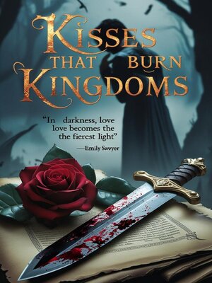 cover image of Kisses That Burn Kingdoms
